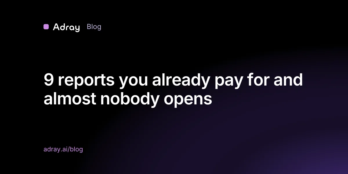 9 reports you already pay for and almost nobody opens